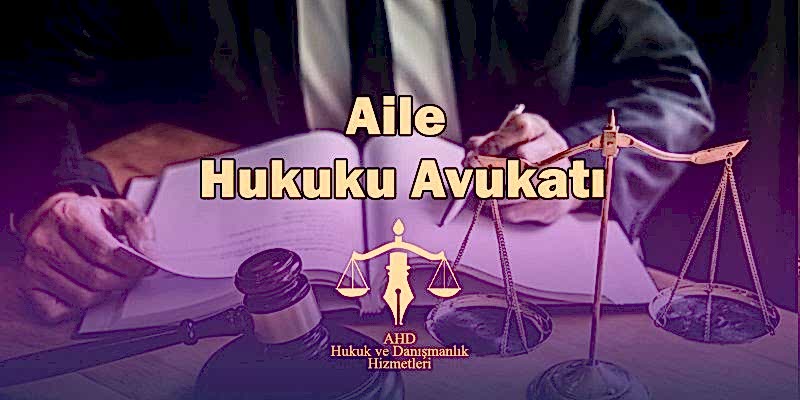 aile hukuku avukatı