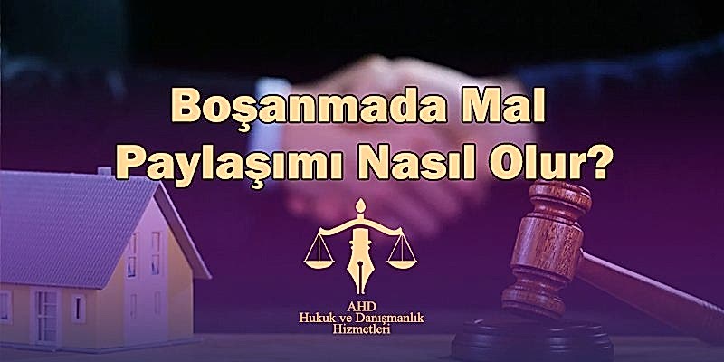 boşanmada mal paylaşımı nasıl olur