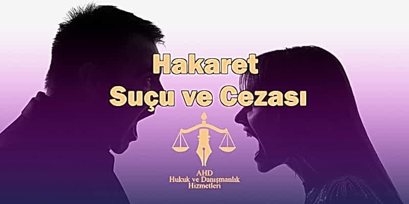 hakaret suçu ve cezası
