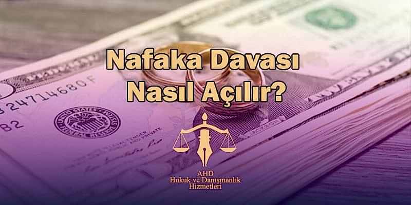 nafaka davası nasıl açılır