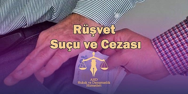 rüşvet suçu ve cezası