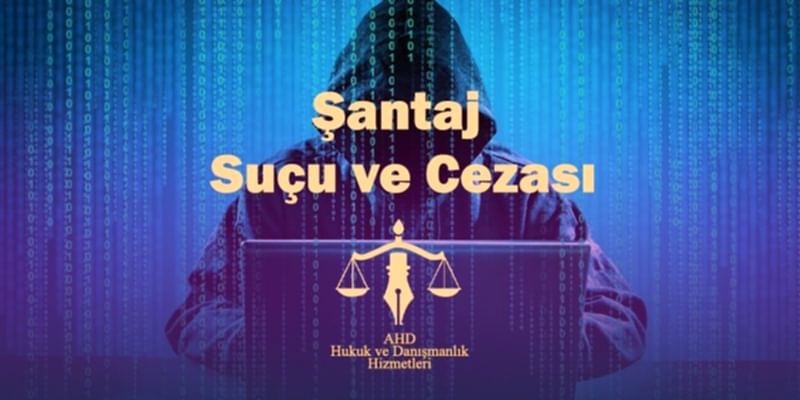 şantaj suçu ve cezası