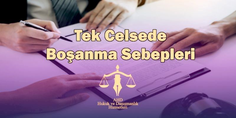 tek celsede boşanma sebepleri