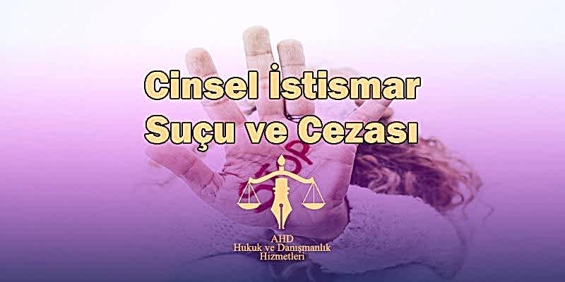 cinsel istismar suçu ve cezası