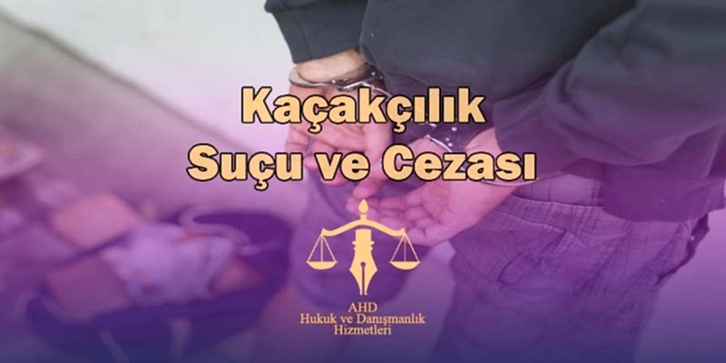 kaçakçılık suçu ve cezası