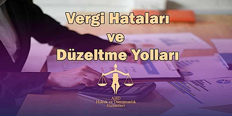 vergi hataları ve düzeltme yolları