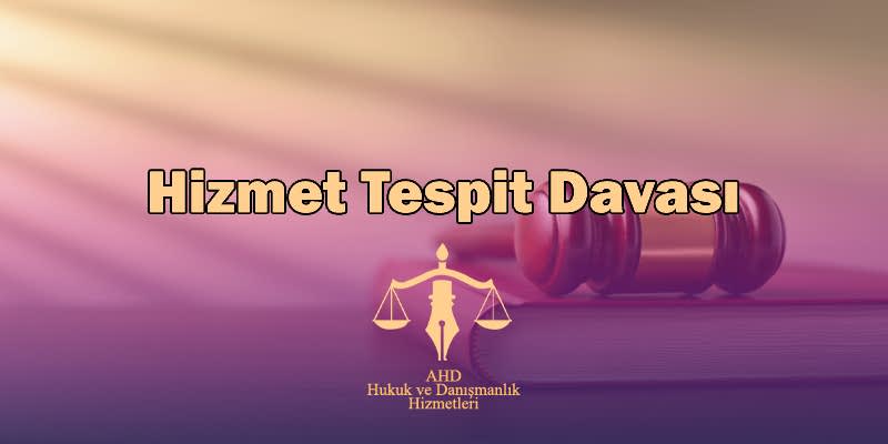 Hizmet Tespit Davası