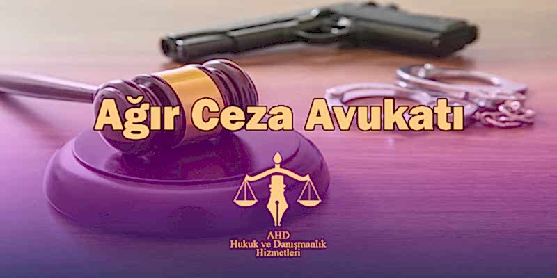 istanbul ağır ceza avukatı