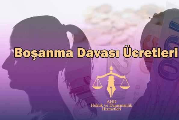 Boşanma Davası Ücretleri 2025