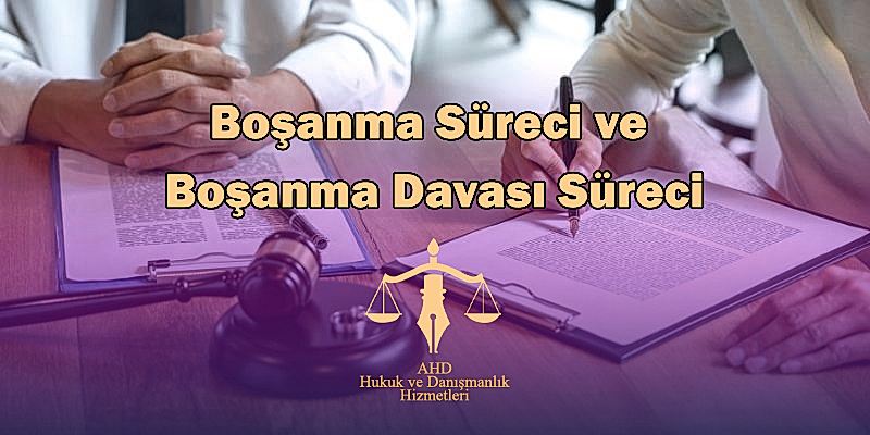 Boşanma Süreci ve Boşanma Davası Süreci