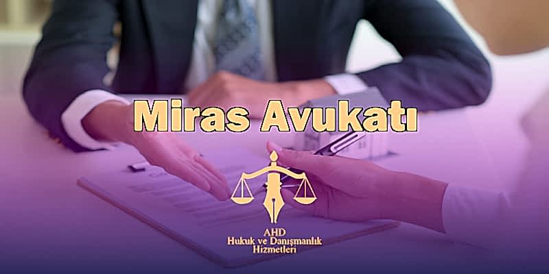 İstanbul miras avukatı