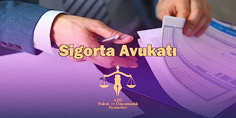 İstanbul sigorta avukatı