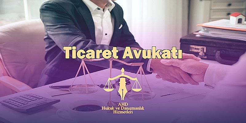 İstanbul ticaret avukatı