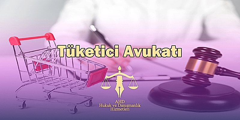 istanbul tüketici avukatı