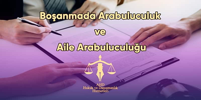 Boşanmada Arabuluculuk ve Aile Arabuluculuğu