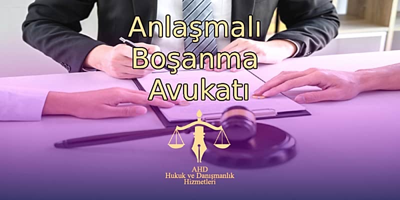 Anlaşmalı Boşanma Avukatı İstanbul