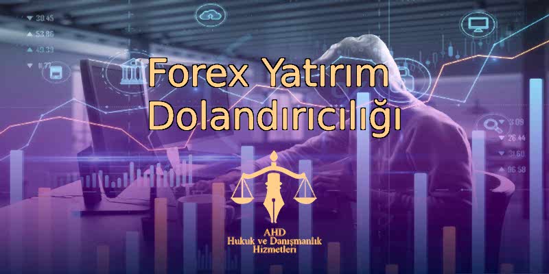 Forex Yatırım Dolandırıcılığı