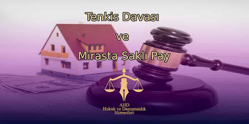 Tenkis Davası ve Mirasta Saklı Pay