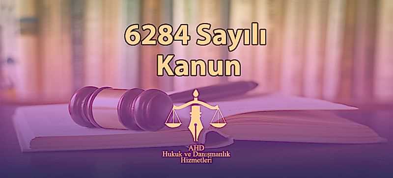 6284 Sayılı Kanun