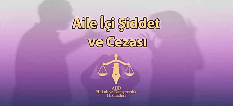 Aile İçi Şiddet ve Cezası