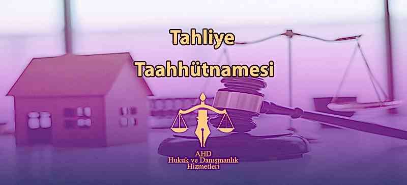 Tahliye Taahhütnamesi