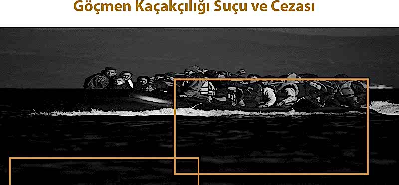 Göçmen Kaçakçılığı Suçu ve Cezası (TCK m. 79)