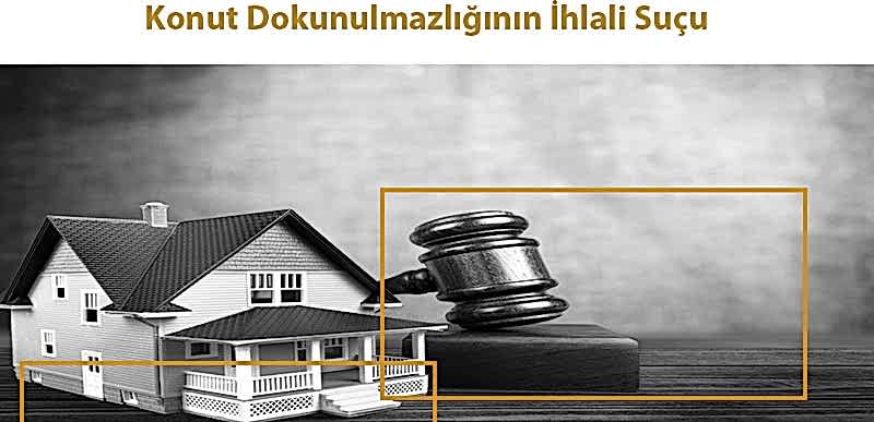 Konut Dokunulmazlığının İhlali Suçu 2023 - TCK 116 Cezası