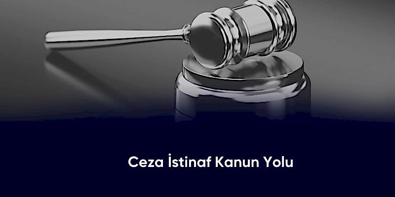 Ceza İstinaf Kanun Yolu