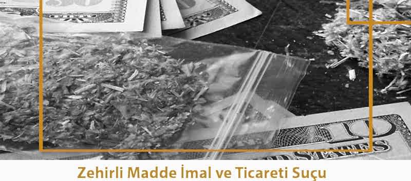 Zehirli Madde İmal ve Ticareti Suçu