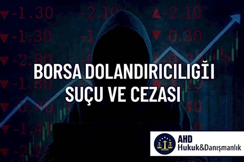 Borsa Dolandırıcılığı Suçu ve Cezası